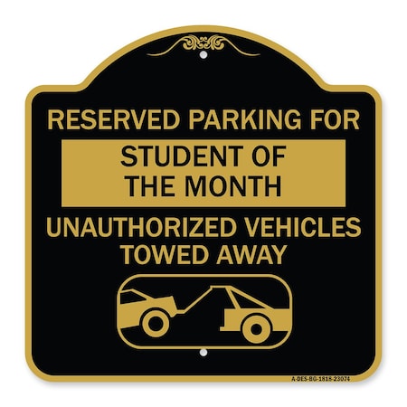 Reserved Parking For Student Of The Month Unauthorized Vehicles Towed Away Heavy-Gauge Aluminum Sign